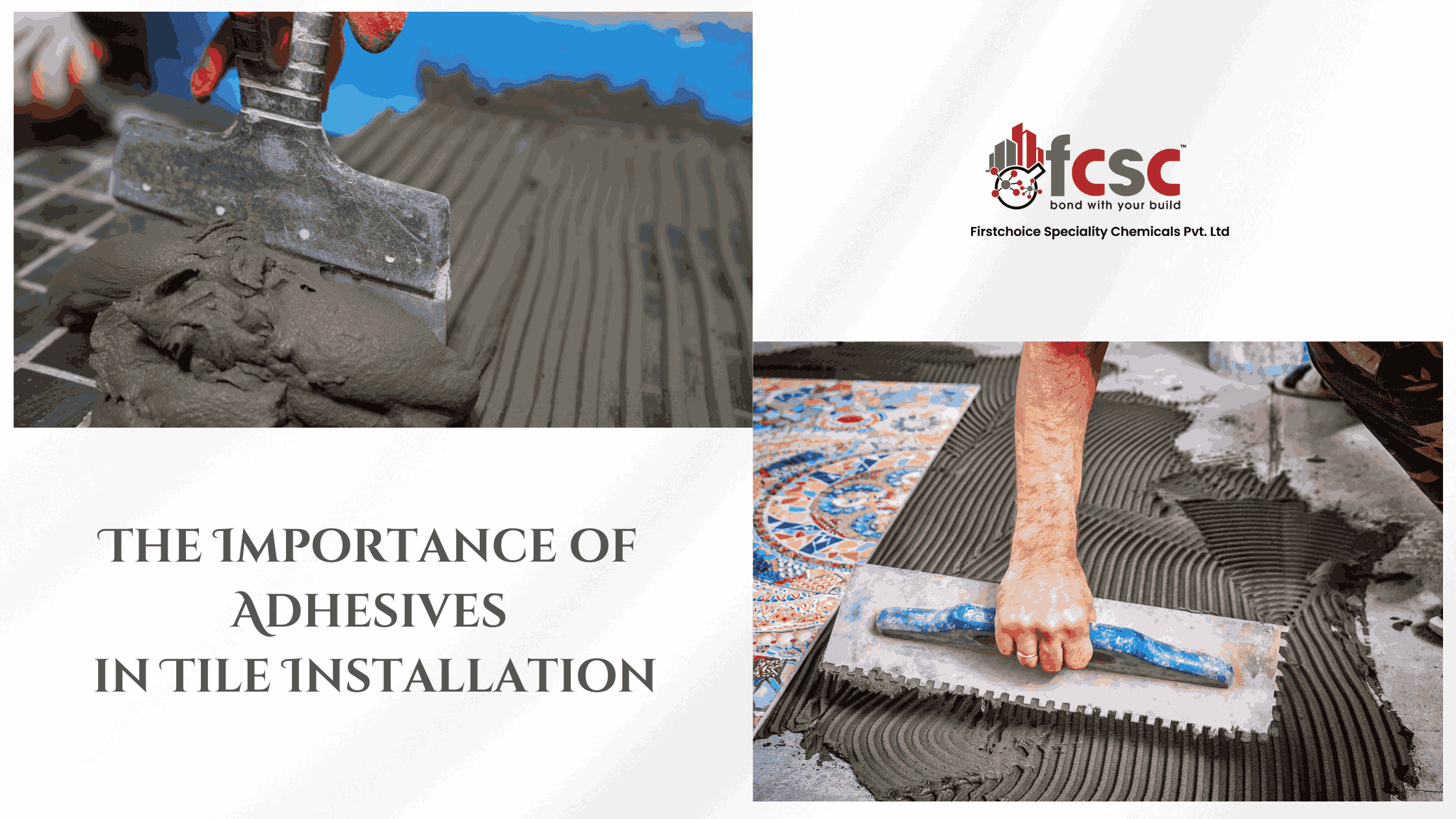 Importance of Adhesives in Tile Installation